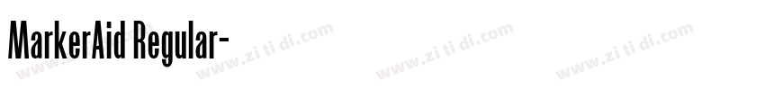 MarkerAid Regular字体转换 MarkerAid Regular字体转换